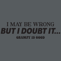 GRUMPY IS GOOD_I DOUBT IT _ I DOUBT IT _ Ebony Boutique NZ
